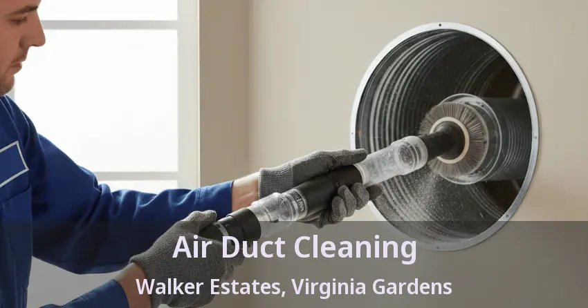 Air Duct Cleaning Walker Estates, Virginia Gardens - FL