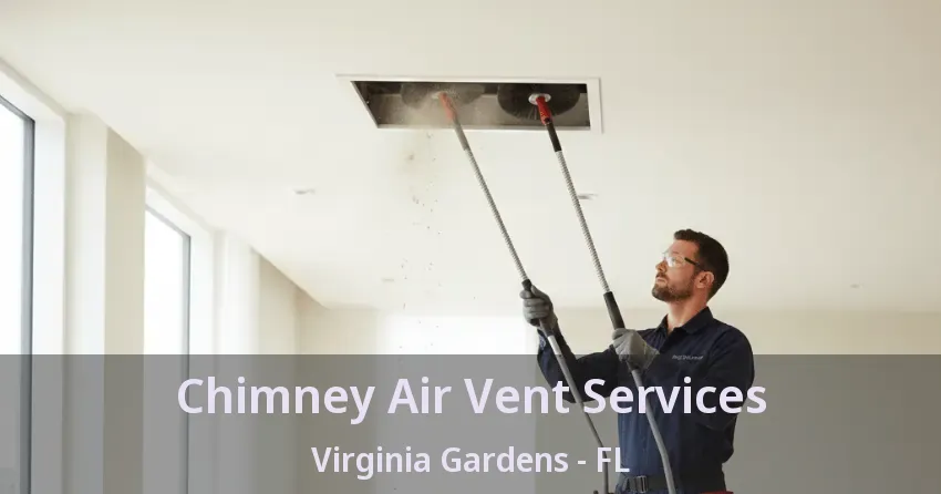Chimney Air Vent Services Virginia Gardens - FL Chimney Air Vent Services Virginia Gardens - FL