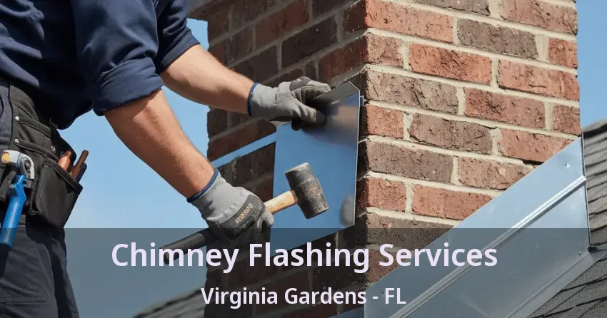 Chimney Flashing Services Virginia Gardens - FL