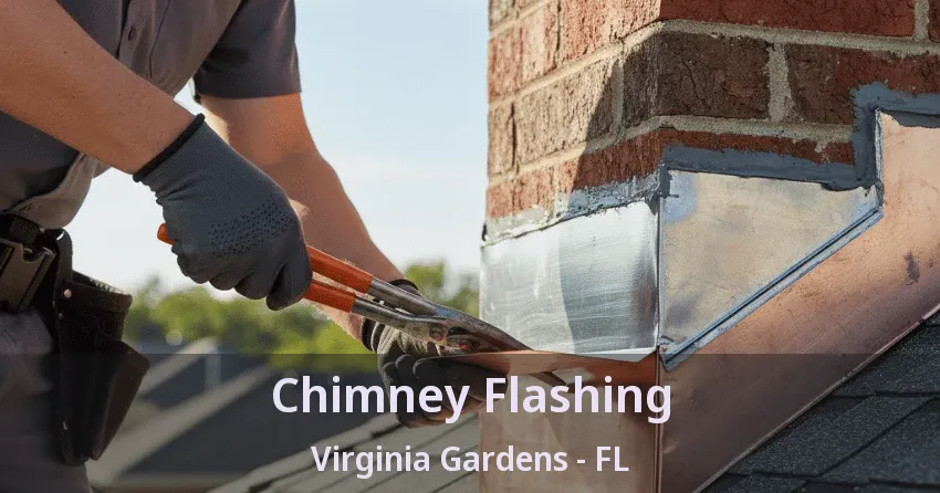 Chimney Flashing Virginia Gardens - FL