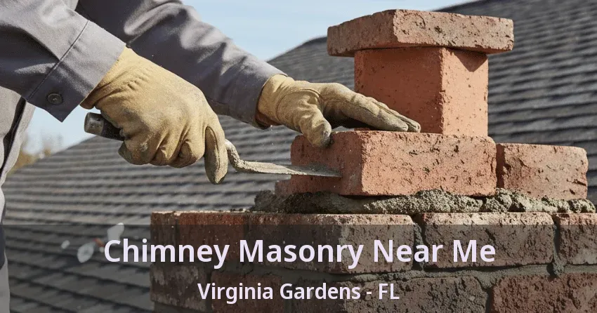 Chimney Masonry Near Me Virginia Gardens - FL Chimney Masonry Near Me Virginia Gardens - FL