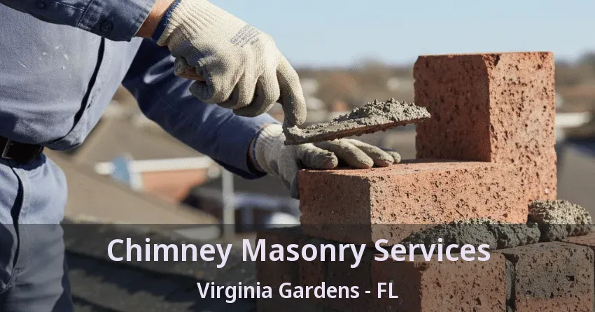 Chimney Masonry Services Virginia Gardens - FL