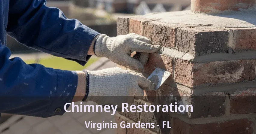 Chimney Restoration Virginia Gardens - FL