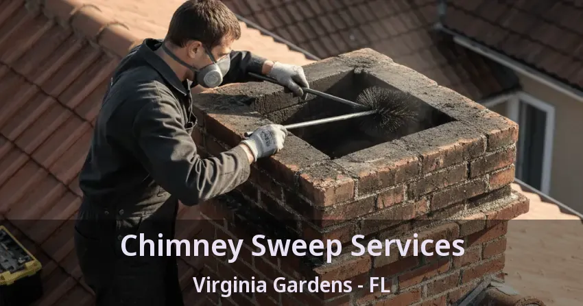 Chimney Sweep Services Virginia Gardens - FL