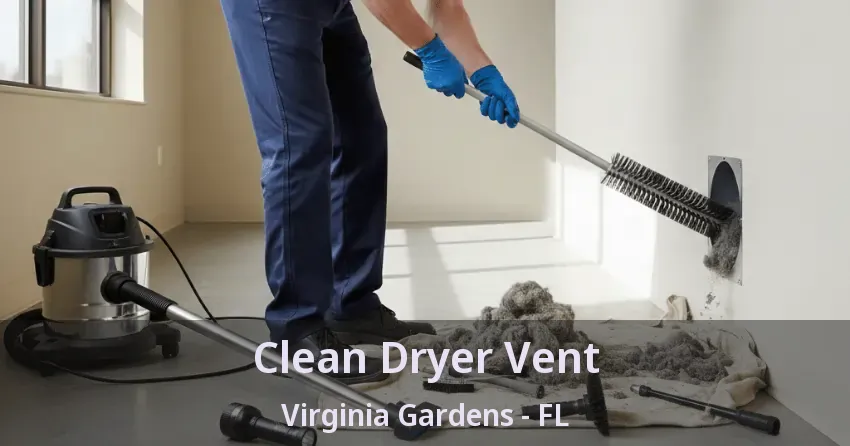 Clean Dryer Vent Virginia Gardens - FL