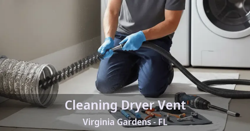Cleaning Dryer Vent Virginia Gardens - FL