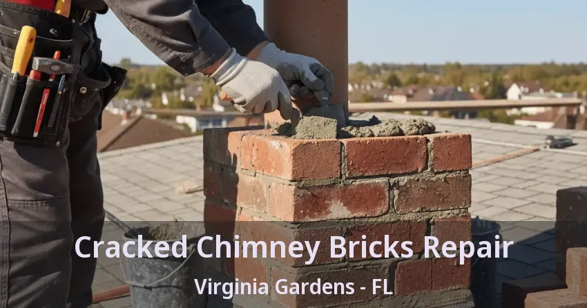 Cracked Chimney Bricks Repair Virginia Gardens - FL Cracked Chimney Bricks Repair Virginia Gardens - FL