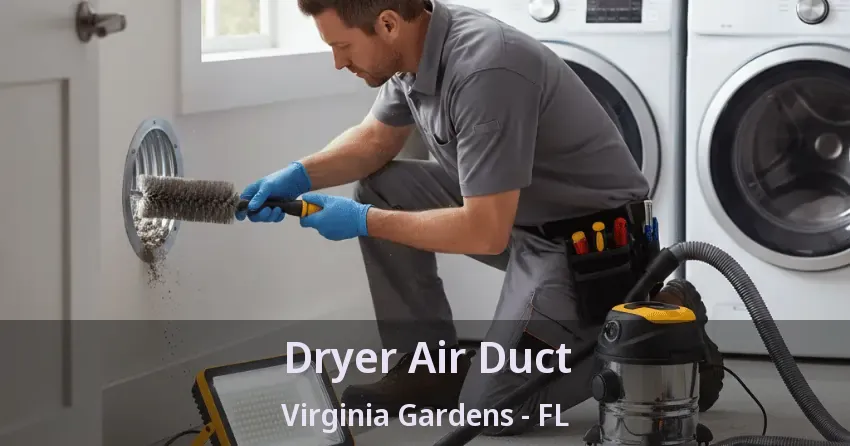 Dryer Air Duct Virginia Gardens - FL