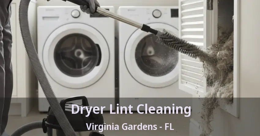 Dryer Lint Cleaning Virginia Gardens - FL