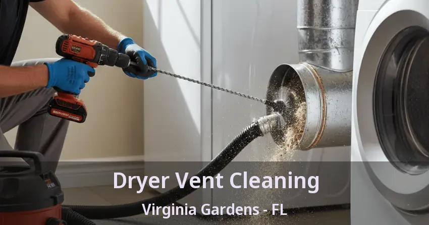 Dryer Vent Cleaning Virginia Gardens - FL