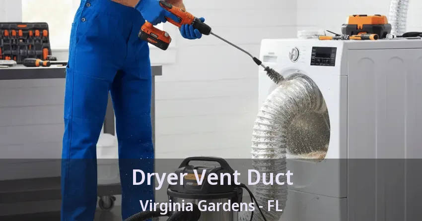 Dryer Vent Duct Virginia Gardens - FL