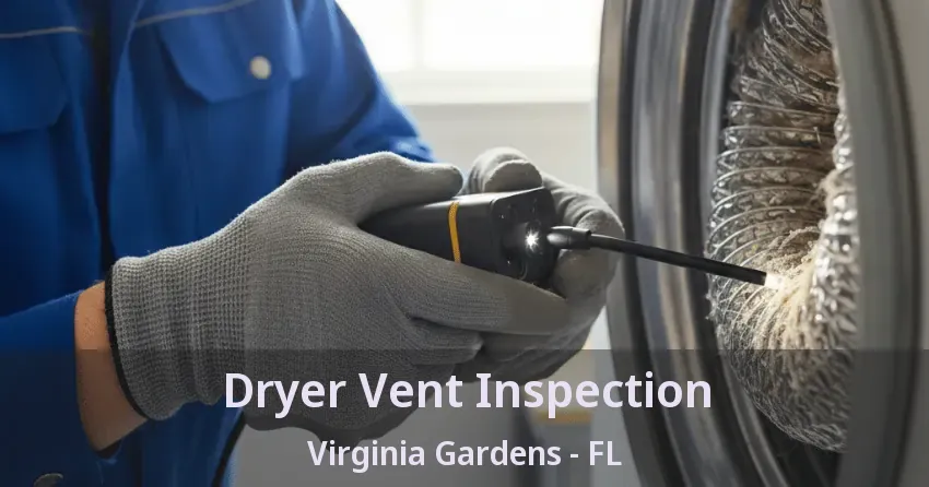 Dryer Vent Inspection Virginia Gardens - FL