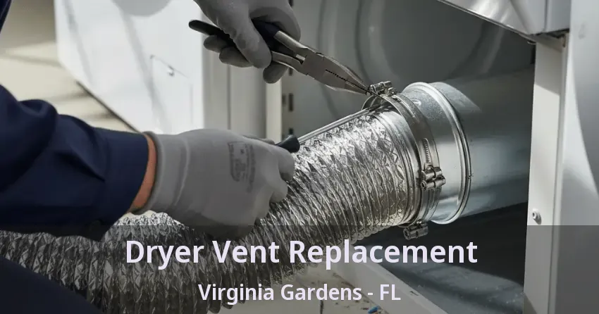 Dryer Vent Replacement Virginia Gardens - FL