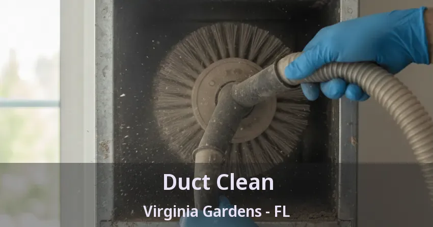 Duct Clean Virginia Gardens - FL