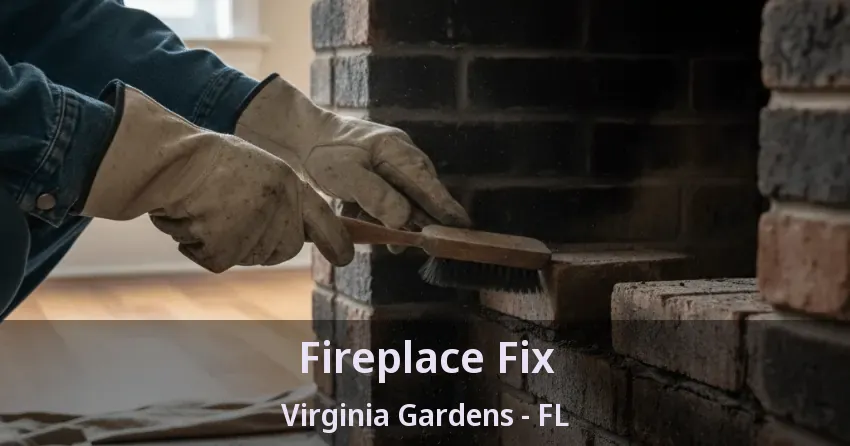 Fireplace Fix Virginia Gardens - FL
