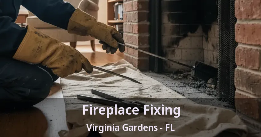Fireplace Fixing Virginia Gardens - FL
