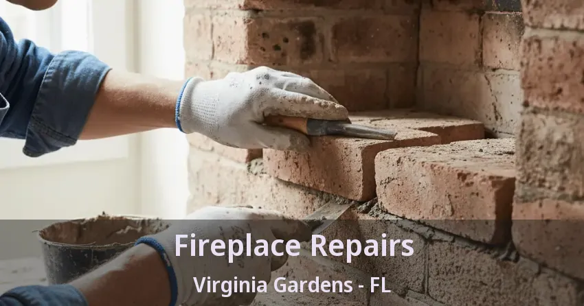 Fireplace Repairs Virginia Gardens - FL