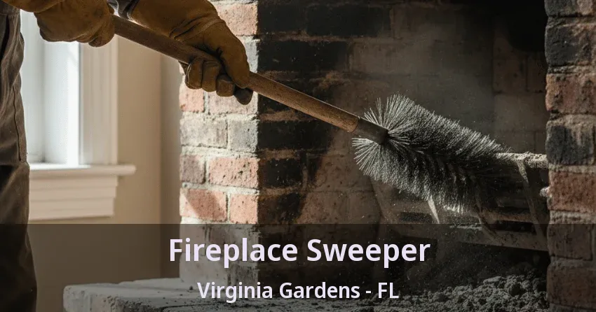 Fireplace Sweeper Virginia Gardens - FL