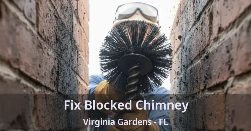 Fix Blocked Chimney Virginia Gardens - FL Fix Blocked Chimney Virginia Gardens - FL