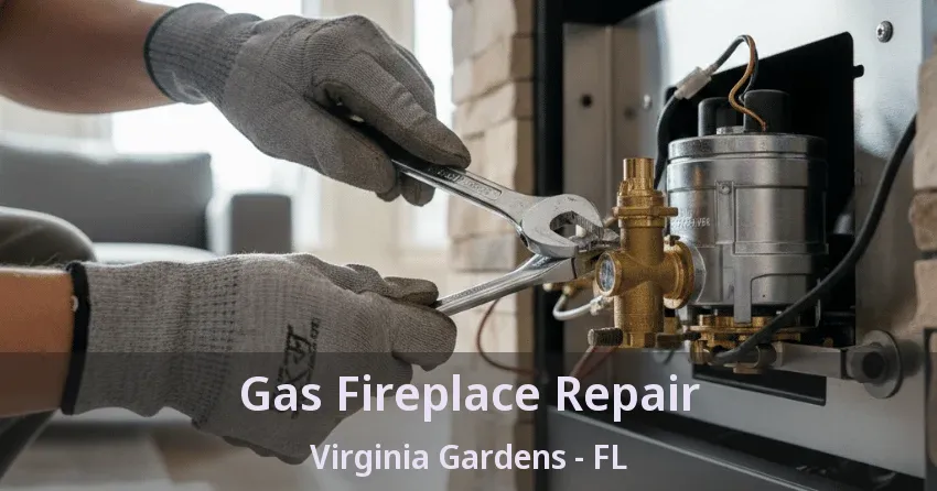 Gas Fireplace Repair Virginia Gardens - FL