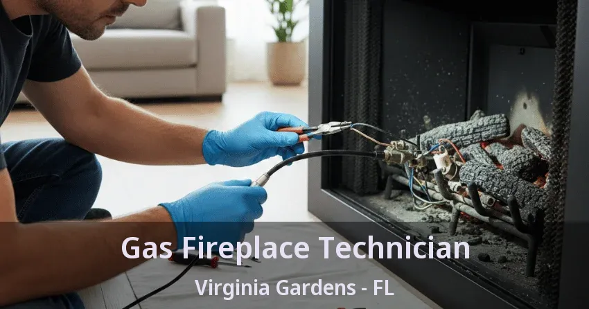 Gas Fireplace Technician Virginia Gardens - FL Gas Fireplace Technician Virginia Gardens - FL