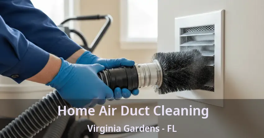 Home Air Duct Cleaning Virginia Gardens - FL