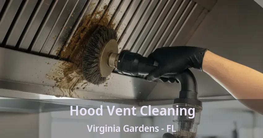 Hood Vent Cleaning Virginia Gardens - FL