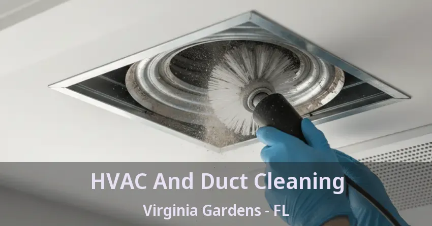 HVAC And Duct Cleaning Virginia Gardens - FL