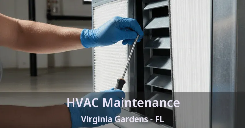 HVAC Maintenance Virginia Gardens - FL