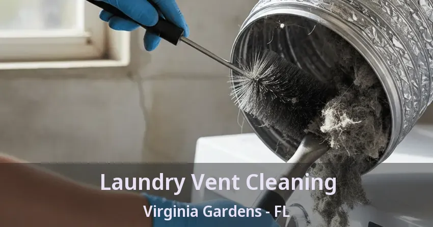 Laundry Vent Cleaning Virginia Gardens - FL