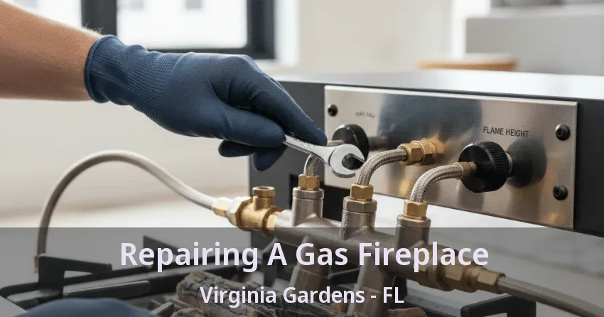 Repairing A Gas Fireplace Virginia Gardens - FL
