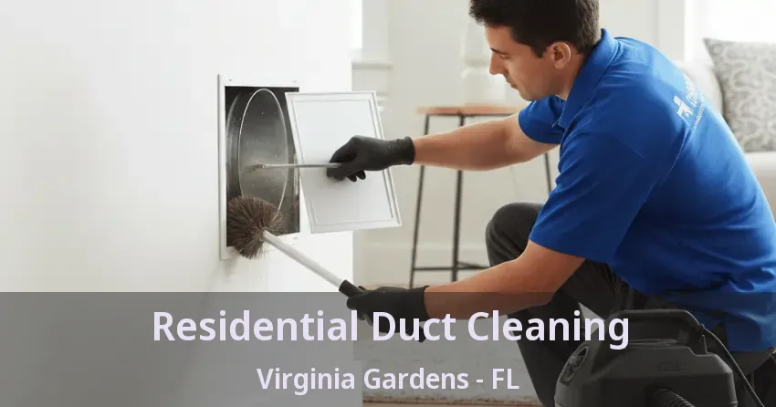 Residential Duct Cleaning Virginia Gardens - FL Residential Duct Cleaning Virginia Gardens - FL