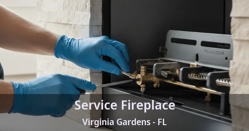 Service Fireplace Virginia Gardens - FL