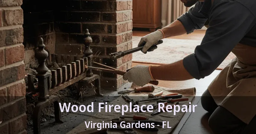 Wood Fireplace Repair Virginia Gardens - FL