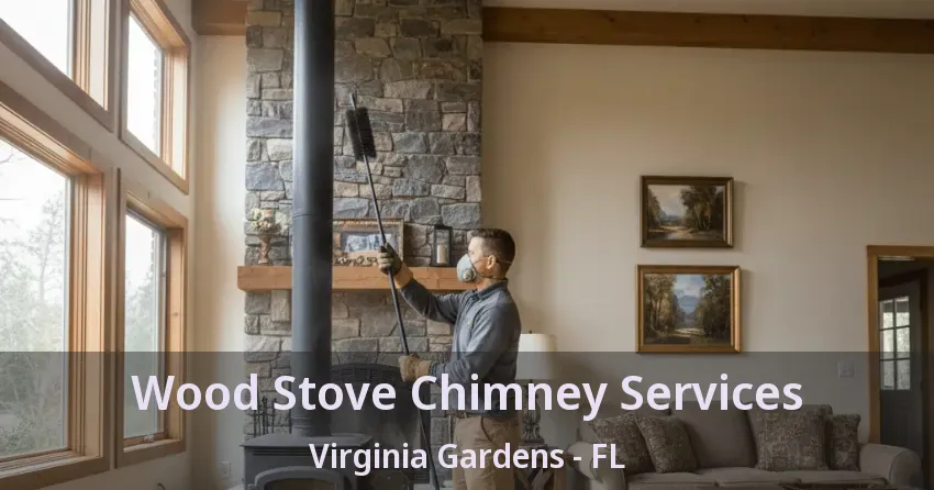 Wood Stove Chimney Services Virginia Gardens - FL
