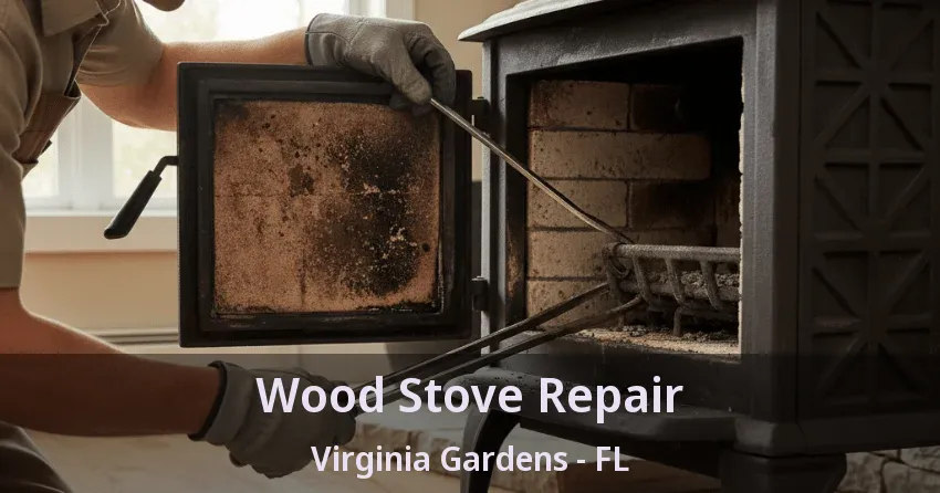Wood Stove Repair Virginia Gardens - FL